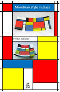 Mondrian Glass Fusing Tutorial: De Stijl Design (e-Book)